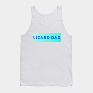 lizard dads Tank Top